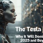 The Tesla Bot: Why It Will Dominate in 2025 and Beyond
