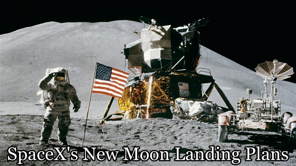 SpaceX's New Moon Landing Plans Revealed: Key Updates & Details