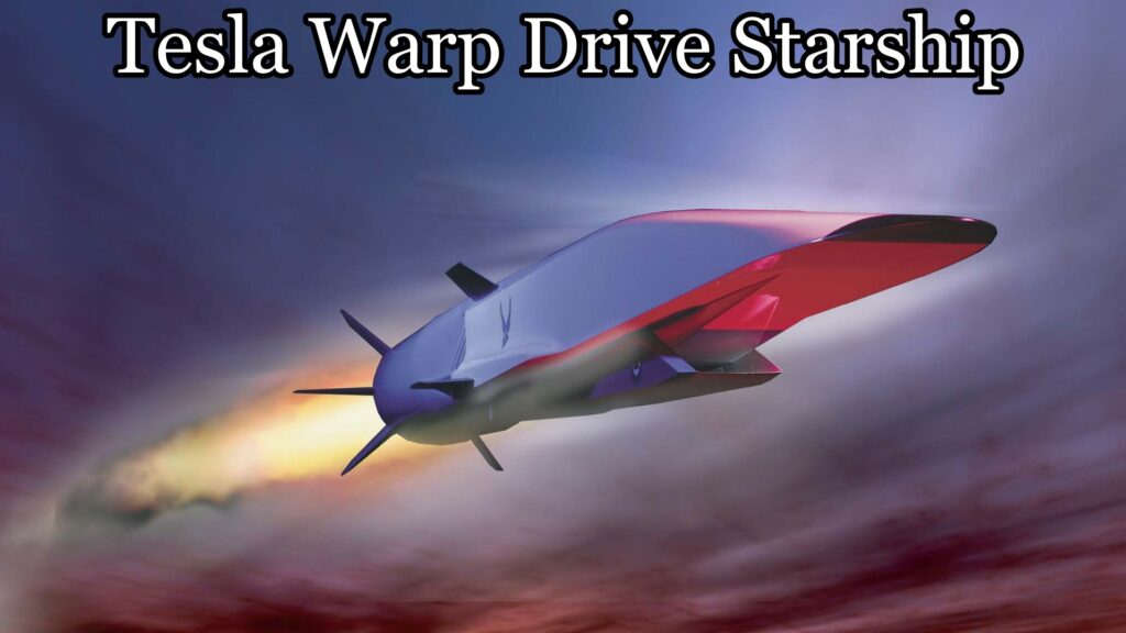 Tesla Warp Drive Starship