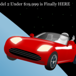 2025 Tesla Model 2 Under $19,999 is Finally HERE