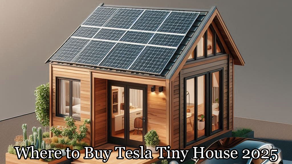 Where to Buy Tesla Tiny House 2025: Your Complete Guide