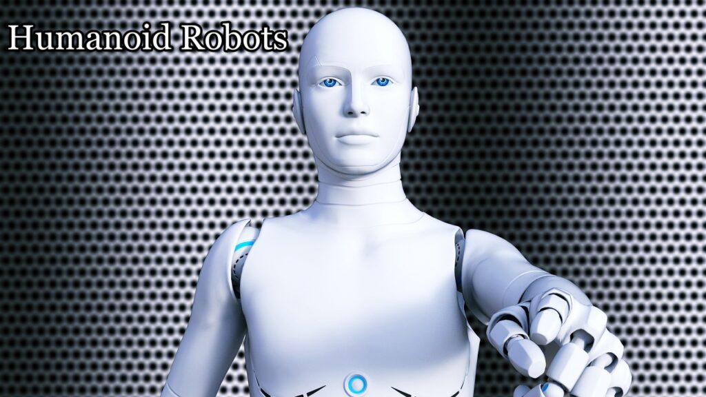 Humanoid Robots