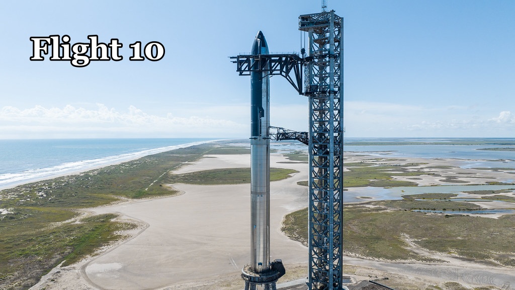 SpaceX officially announced Starship Flight 10 Launch Date after...No More This Month