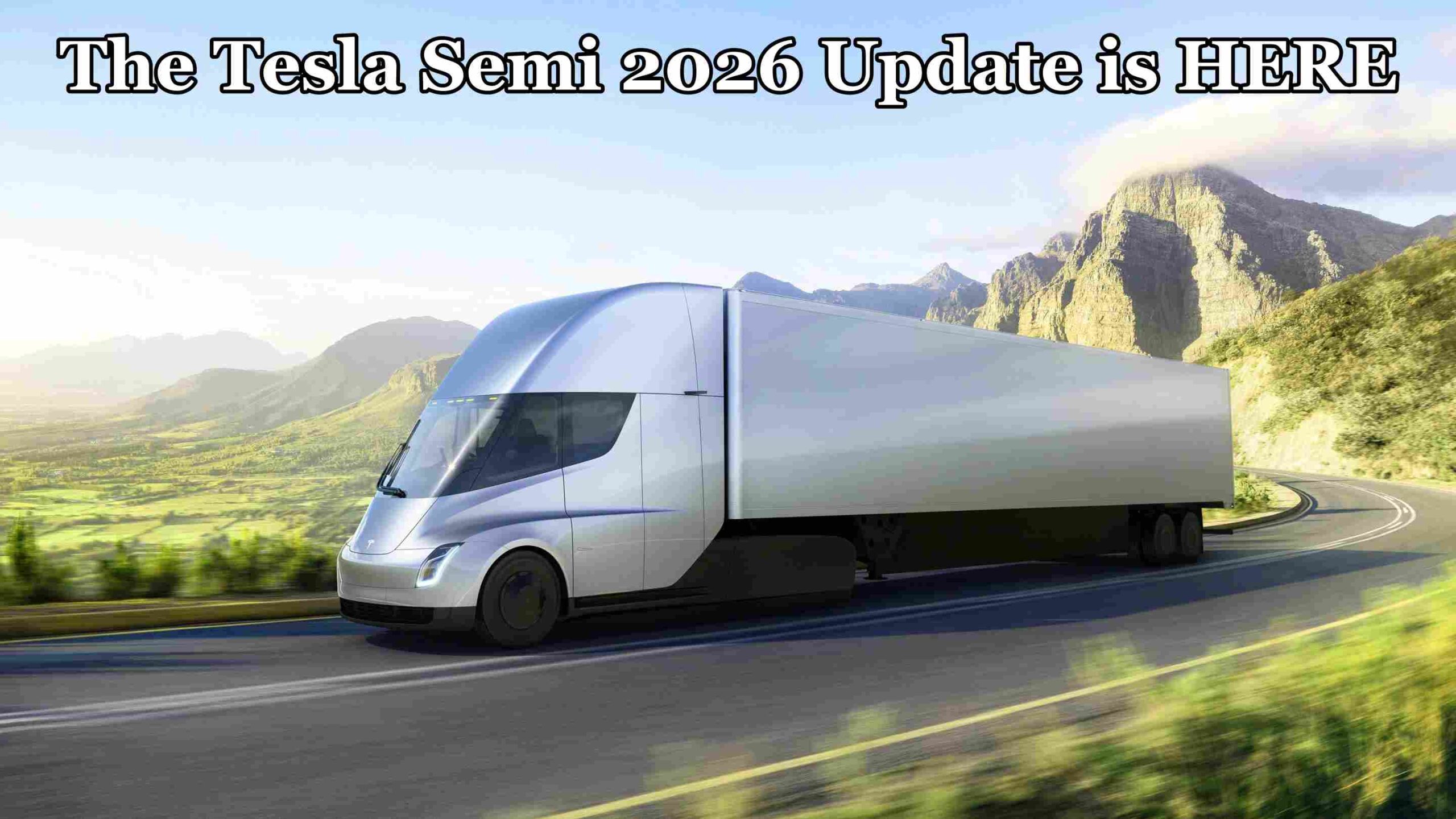 The Tesla Semi 2026 Update is HERE