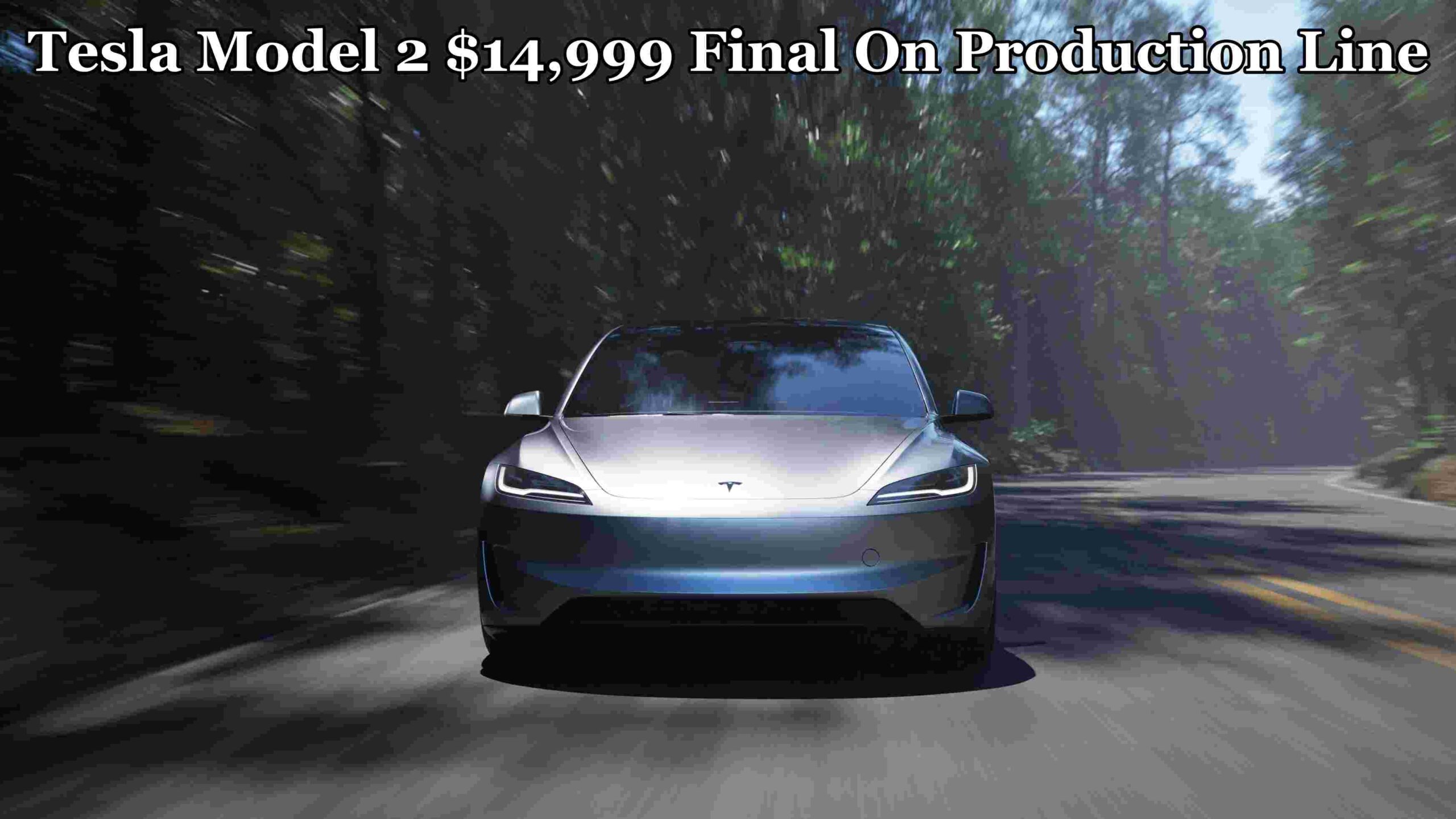 Tesla Model 2 $14,999 Final On Production Line With All-New Specs! What's Inside 2026 Game-Changer?